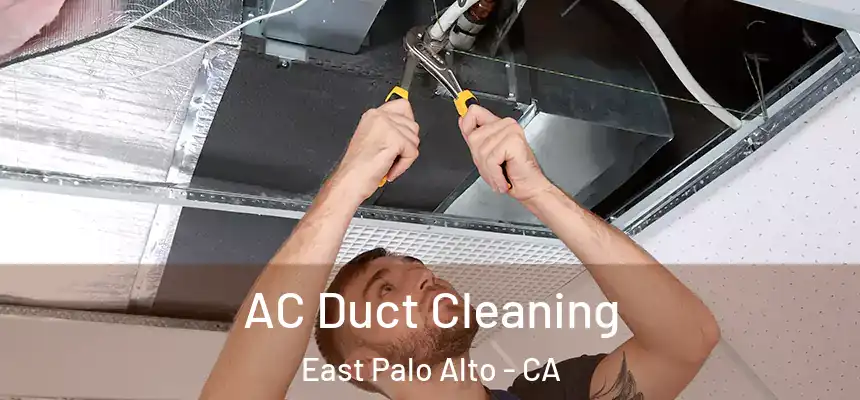  AC Duct Cleaning East Palo Alto - CA