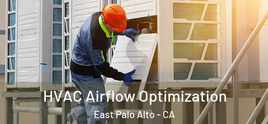  HVAC Airflow Optimization East Palo Alto - CA